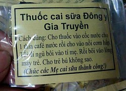 Cảnh giác nhiễm chì trong thuốc cai sữa đông y