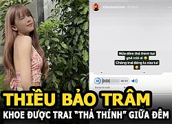 Thiều Bảo Trâm khoe được trai &#8220;thả thính&#8221; giữa đêm hậu lùm xùm trà xanh với Sơn Tùng