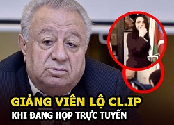 Giảng viên trường đại học lộ clip nóng với thư ký vì quên tắt camera khi họp trực tuyến