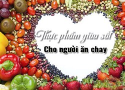 Loại dưỡng chất mà người ăn chay cần phải bổ sung