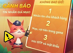 Cổng game giải trí ZingPlay lên tiếng cảnh báo người dùng khi xuất hiện lừa đảo qua tin nhắn