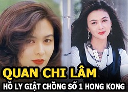 Quan Chi Lâm &#8211; Hồ ly giật chồng số 1 Hong Kong và quá khứ tiểu tam lẫy lừng