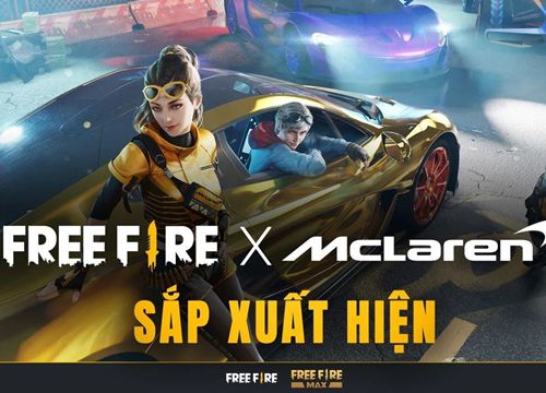 Free Fire lại chơi lớn, lần này là bắt tay hợp tác với hãng siêu xe đình đám thế giới McLaren Racing