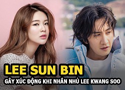 Lee Sun Bin &#8211; bạn gái Lee Kwang Soo gây xúc động khi nhắn nhủ bạn trai sau 11 năm ở Running man