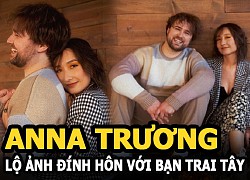 Anna Trương &#8211; con gái diva Mỹ Linh lộ ảnh đính hôn với bạn trai Tây