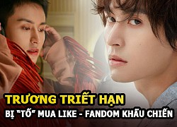 Trương Triết hạn bị "tố" mua like trong "cuộc chiến" với Vương Nhất Bác