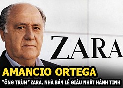 Amancio Ortega &#8211; &#8220;Ông trùm&#8221; Zara khởi nghiệp năm 40 trở thành nhà bán lẻ giàu nhất hành tinh