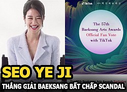 Seo Ye Ji thắng giải Baeksang đầu tiên bất chấp scandal, bỏ xa Kim So Hyun và Shin Hye Sun