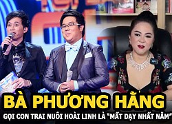 Bà Phương Hằng gọi con trai nuôi Hoài Linh là "mất dạy nhất trong năm" khi bị "đá xéo" là Chí Phèo