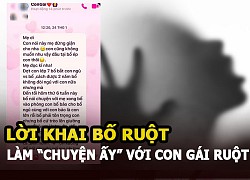 Lời khai của người cha bị tố hiếp dâm con gái ruột ở Phú Thọ