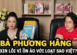 Bà Phương Hằng xin lỗi vì ồn ào với loạt sao Việt nhưng nội dung mới khiến dân tình ngã ngửa