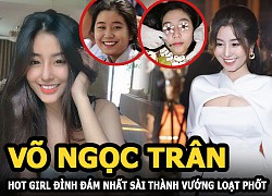 Võ Ngọc Trân &#8211; Hot girl đình đám nhất Sài thành vướng loạt phốt thẩm mỹ, giả tạo và học dốt