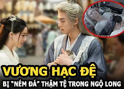 Vương Hạc Đệ bị &#8220;ném đá&#8221; thậm tệ trong Ngộ Long, Chúc Tự Đan phải &#8220;gánh&#8221; nam chính