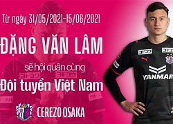 Cerezo Osaka báo tin Văn Lâm được triệu tập lên tuyển Việt Nam