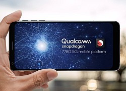 Qualcomm ra mắt chip Snapdragon 778G 6nm hỗ trợ 5G