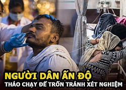 Hàng ngàn người lũ lượt tháo chạy để trốn tránh xét nghiệm Covid-19 ở Ấn Độ