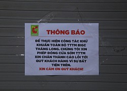 Big C Thăng Long nói gì về việc tạm đóng cửa do ca bệnh Covid-19?