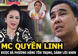 MC Quyền Linh được bà Phương Hằng tôn trọng, dành lời khen khi chửi &#8220;té tát&#8221; những nghệ sĩ khác