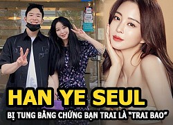 Bạn trai Han Ye Seul bị Dispatch tung bằng chứng là &#8220;trai bao&#8221;, có cả lời khai nhân chứng