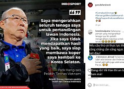 Fan Indonesia hùa theo "fake news", phấn khích trước tin HLV Park Hang-seo xách vali về nước