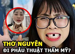 Thơ Nguyễn trần tình về tin đồn phẫu thuật thẩm mỹ hậu lùm xùm "xin vía học giỏi"