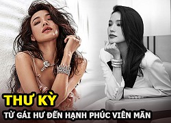 Thư Kỳ &#8211; Từ gái hư bị mẹ người yêu ghét bỏ, ông trùm hại đời đến hạnh phúc viên mãn đáng ngưỡng mộ