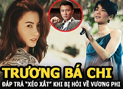 Trương Bá Chi đáp trả &#8220;xéo xắt&#8221; khi bị hỏi về Vương Phi và Tạ Đình Phong, lộ hint đang hẹn hò