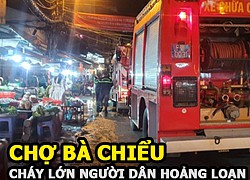 Chợ Bà Chiểu (TP.HCM) cháy lớn khiến nhiều người hốt hoảng bỏ chạy