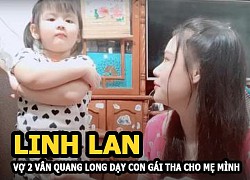 Linh Lan - Vợ hai Vân Quang Long dạy con gái van xin mọi người buông tha cho mẹ mình