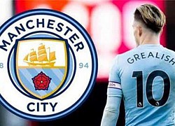 Thêm dấu hiệu tiết lộ Grealish sắp gia nhập Man City