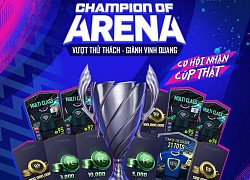 Champion of Arena: Đấu đường danh giá nhất của FIFA Online 4