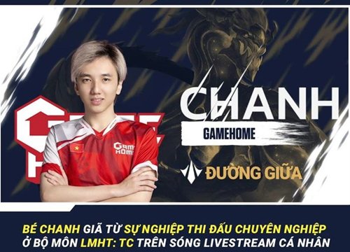 Vừa bị đồng đội tố sống lỗi, Bé Chanh bất ngờ tuyên bố giải nghệ LMHT: Tốc Chiến