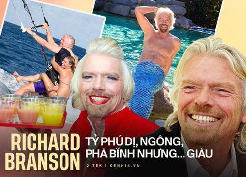 10 sự thật điên rồ về Richard Branson, vị tỷ phú chơi ngông của Virgin Group vừa bay vào vũ trụ trước Jeff Bezos