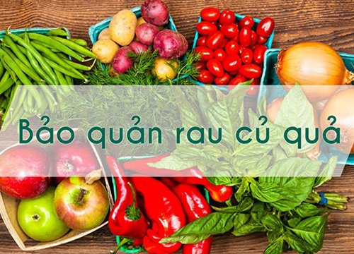 Cách bảo quản rau củ tươi lâu và những mẹo nấu ăn hữu ích