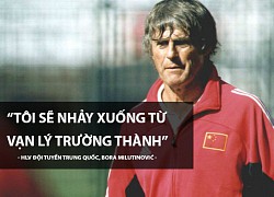 HLV dọa tự tử ở Vạn Lý Trường Thành, ĐT Trung Quốc đã giành vé dự World Cup như thế nào?