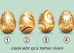 Trắc nghiệm: Chọn quả trứng vàng nó sẽ tiết lộ những điều sâu thẳm trong bạn