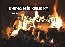 4 điều cấm kỵ tháng cô hồn tuyệt đối tránh