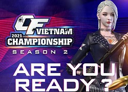 CFVN Championship 2021 mùa 2 - Con đường lên chuyên nghiệp của gamer Đột Kích đã bắt đầu!