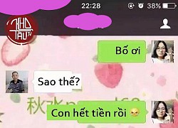 Con gái đi học xa nhắn tin xin tiền, bố nói 1 câu cực phũ: Ai không biết tưởng "con nhặt từ bãi rác"