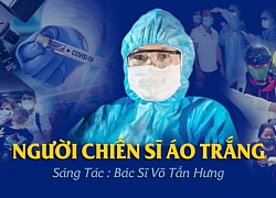 Thêm một MV ca nhạc xúc động về 'người chiến sĩ áo trắng'