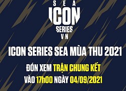 Chung kết Icon Series SEA mùa Thu 2021 ấn định ngày trở lại