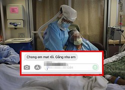 Vợ nhớ lại khoảnh khắc chồng mất vì Covid-19: Dòng tin nhắn 7 từ &#8220;bóp nghẹt&#8221; trái tim