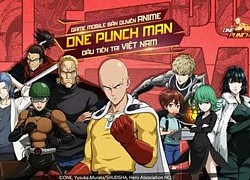 One Punch Man: The Strongest và VNG, tựa game và NPH tiên phong trong việc phát hành game Anime bản quyền tại Việt Nam