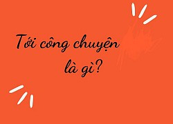 Trend "Tới công chiện" là gì? - Từ điển Gen Z trả lời