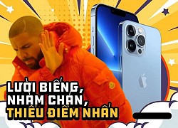 iPhone 13 có phải là dòng iPhone tệ hại nhất trong những năm trở lại đây?