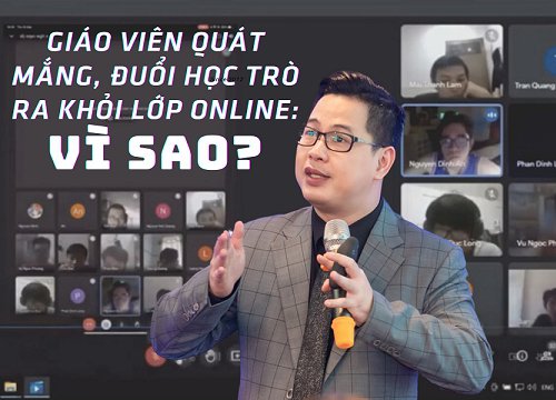 Giáo viên mắng học trò "óc trâu", đuổi ra khỏi lớp online: Vì đâu nên nỗi?