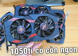 Thực nghiệm sức mạnh của GTX 1050 Ti sau 3 năm cày ải ở quán net