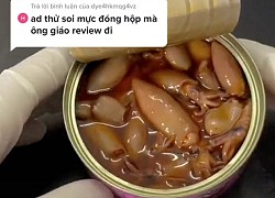 Review đồ hộp Trung Quốc trên TikTok khiến dân mạng tranh cãi dữ dội, bị nhiều người cho là "đạp đổ chén cơm của người khác"