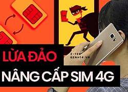 Cảnh báo chiêu trò lừa đảo nâng cấp sim nhằm chiếm đoạt tài khoản ngân hàng và các ví điện tử liên kết