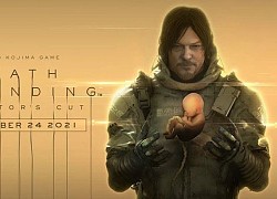 Death Stranding Director's Cut sẽ chính thức đổ bộ lên PC vào mùa xuân năm nay, game PC hứa hẹn siêu đẹp